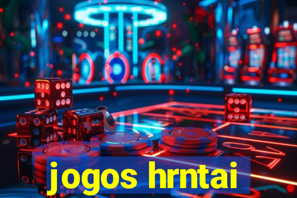 jogos hrntai